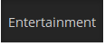 Entertainment